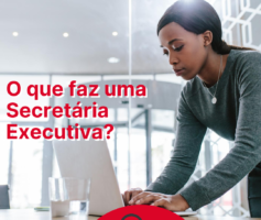 O que faz uma Secretária Executiva?